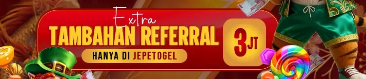 BONUS TAMBAHAN REFERRAL UNTUK ANDA HANYA DI JEPETOGEL