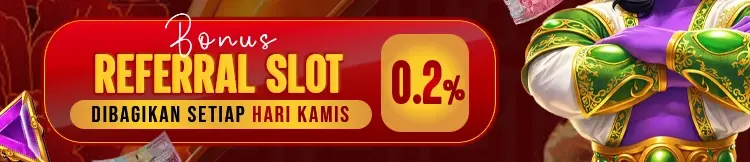 BONUS REFERRAL SLOT ONLINE 0.2%